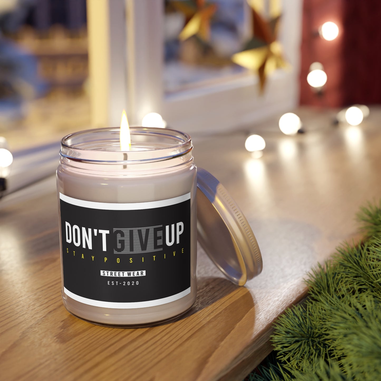 " DON'T GIVE UP STAY POSITIVE" Scented Candle, 9oz